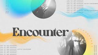 Encounter Series | Week 1 - Holy Ground | Pastor Chris Carroll | April 27th, 2025