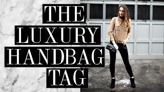 LUXURY HANDBAG TAG | THE BEST, THE WORST, THE MOST DRAMATIC | Shea Whitney