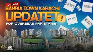  Latest Bahria Town Karachi Update for Overseas Pakistanis! 