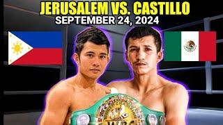 JERUSALEM VS CASTILLO SEPT 22 2024 | PINABAGSAK NG PINOY SA ROUND 2