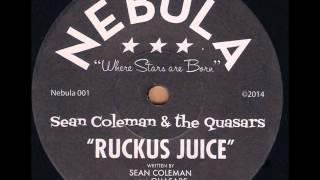 Sean Coleman & the Quasars - Ruckus Juice