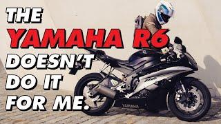 Why I Have Hardly Ridden My Yamaha R6 in 2 Years of Ownership