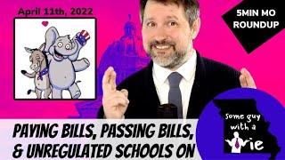 Paying bills, passing bills, & unregulated schools - Some Guy with a Tie