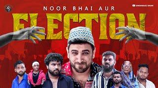 NOOR BHAI AUR ELECTION | Hyderabadi Comedy With a Great message | Shehbaaz Khan Entertainments