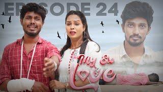 என்ன விஜய் செத்துட்டானா MY EX Love Ep -24 | 4k