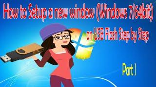 Learn to setup a new window (Windows 7/64bit) into USB flash step by step