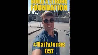 #DailyJonas 057 - BUILD A STRONG FOUNDATION