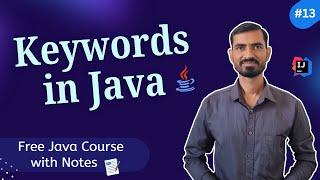 #13 Java Keywords : A Complete Guide for Beginners