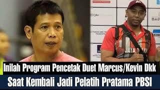 Inilah Program Pencetak Duet Marcus Kevin Dkk Saat Kembali Jadi Pelatih Pratama PBSI