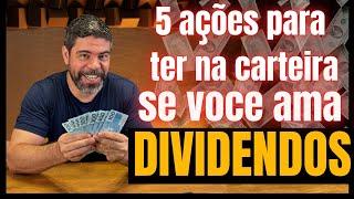 TOP 5 AÇÕES PAGADORAS DE DIVIDENDOS QUE VOCÊ PRECISA TER NA SUA CARTEIRA!