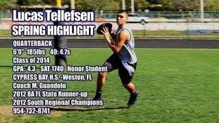 Lucas Tellefsen- QB -Spring 2013 Cypress Bay HS,FL