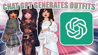 DRESS TO IMPRESS But CHATGPT Generates ALL Of My Outfits! | Roblox