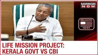 Life Mission Project Row: Kerala government files plea in High Court against CBI