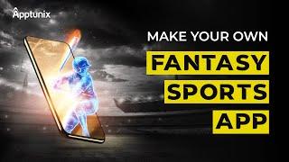 Make Your Own Fantasy Sports App | Sports Betting App Development Company | Fantasy Sports App Cost