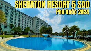 Sheraton Resort 5 Sao Bãi Dài Phú Quốc 2024 Đẹp Ngất Ngây Trời Tây Quá Đông Khách Du Lịch