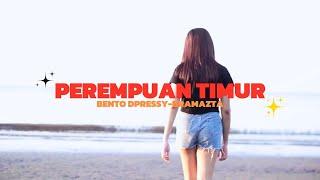 BENTO DPRESSY X BRAMAZTA - PEREMPUAN TIMUR (OFFICIAL MUSIC VIDEO)