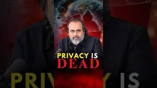 Privacy is Dead || Acharya Prashant