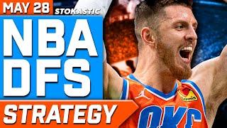 NBA DFS Strategy Wednesday 5/28/25 | DraftKings & FanDuel NBA Lineup Picks