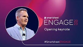 Smartsheet ENGAGE 2023 Opening Keynote