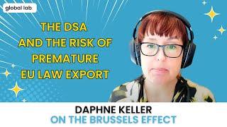 global lab | The Brussels Effect: Daphne Keller (Stanford Cyber Policy Center)