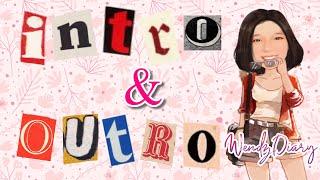 Intro & Outro | wendz diary