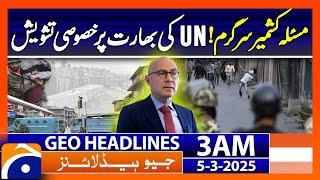 United Nations Calls Out India Over Human Rights Violations| Geo News Headlines 3AM (5th March 2025)