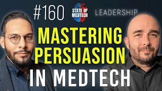 Mastering Persuasion: Boost Your Sales & Mentality in Medtech | Musings with Morales