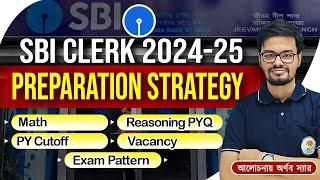 SBI CLERK 2024-25 || Preparation Strategy || Math, Reasoning PYQ | PY Cutoff | by Arnab Sir