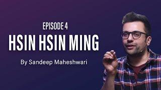 #4 Hsin Hsin Ming - Sandeep Maheshwari | Hindi