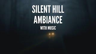 Relax To - Silent Hill [Ambient Soundscape To Relax & Meditate]