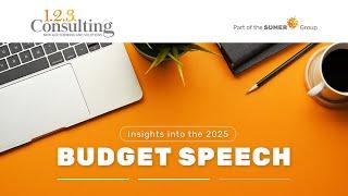 2025 Budget Speech: Key Takeaways You Need to Know