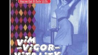 Vim Vigor Vitality - I Dreamed Of Venus