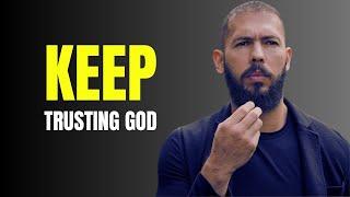 KEEP TRUSTING GOD _ Andrew Tate Motivational Speech