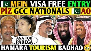 MEIN VISA FREE ENTRY- PLZZ GCC NATIONALS PAKISTAN AO- HAMARA TOURISM BADHAO- PUBLIC REACTION