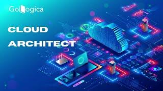 What is the Cloud Architect Master Program | Cloud Architect | GoLogica