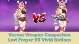 Varesa Weapon Comparison Lost Prayer VS Vivid Notions Worth for Upgrade?