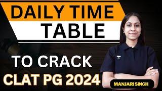 DAILY TIMETABLE TO CRACK CLAT PG 2024 | CLAT PG 2024 PREPARATION| CLAT PG | CLAT#clat #llm