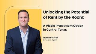 Unlocking the Potential of Rent by the Room: A Viable Investment Option in Central Texas