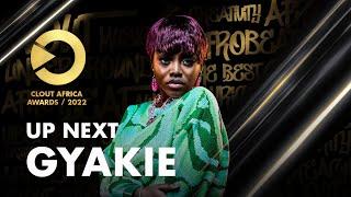 Gyakie - Forever | CLOUT AFRICA AWARDS 2022