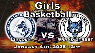 Lincoln Girls Basketball vs Grand Street