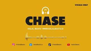 'Chase' (Nasheed Background) *Vocals only* Soundtrack #halalbeats