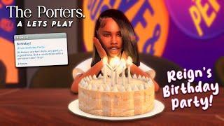 Happy Birthday Reign! // The Porters Ep. #15 | The Sims 4 LP