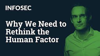 Why we need to rethink the human factor | Infosec Inspire 2020