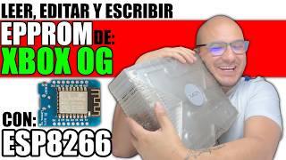 RECUPERA LA EEPROM DE TU XBOX OG CON: ESP8266