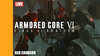 Live - ARMORED CORE™ VI FIRES OF RUBICON™ - RED CRIMSON is born