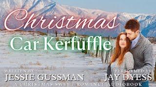 Christmas Car Kerfuffle - Complete Sweet Romance Audiobook by Jessie Gussman