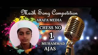 MADH SONG COMPETITION / MUHAMMAD AJAS / CHESS NO: 1/ ARAFA MEDIA