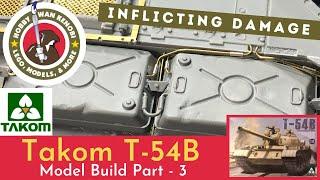 Plastic Scale Model Build - Takom T-54B 1/35 - Part 3, Inflicting Damage