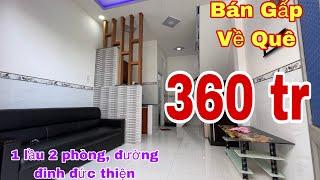 Bán Gấp Về Quê Đúng 360 triệu 1 Lầu 2 phòng ngủ - Đinh Đức Thiện - Văn Long nhà giá rẻ Bình Chánh