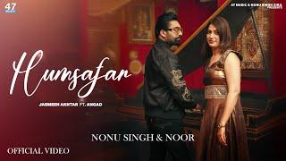 HAMSAFAR : NONU SINGH ZIRA & NOOR | JASMEEN AKHTAR | ANGAD